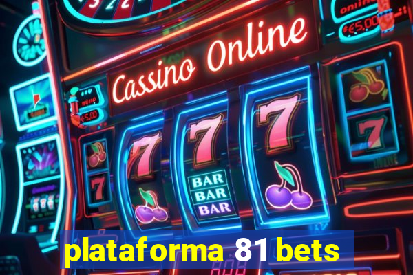 plataforma 81 bets